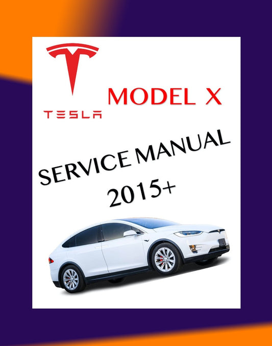 TESLA MODEL X 2015+ Full Manual Set – Repair & Maintenance Manual