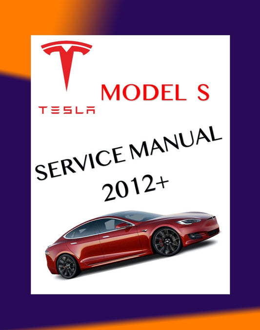 TESLA MODEL S 2012+ Full Manual Set – Repair & Maintenance Manual
