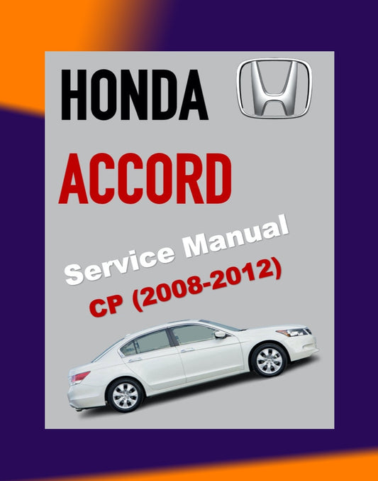 HONDA ACCORD 8 CP 2008-2012 Full Manual Set – Repair & Maintenance Manual
