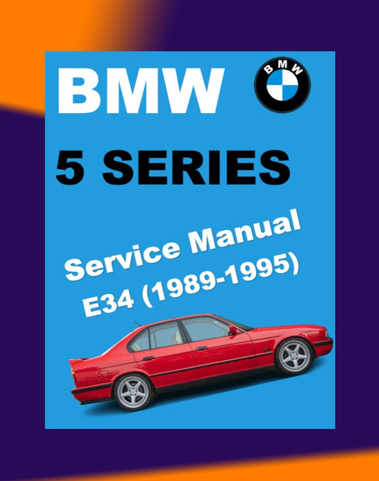 BMW 5 SERIES E34 1989-1995 Full Manual Set – Repair & Maintenance Manual