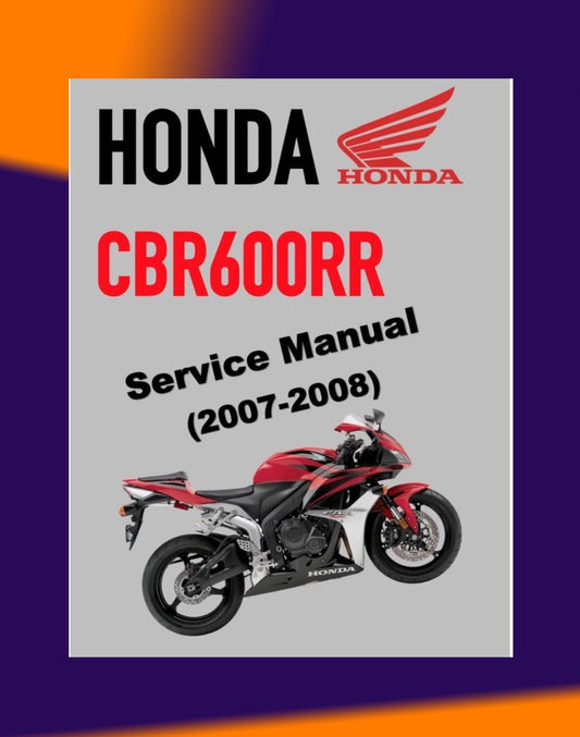 HONDA CBR600RR 2007-2008 Full Manual Set – Repair & Maintenance Manual and Spare Parts Catalog and User Handbook - CBR 600 RR