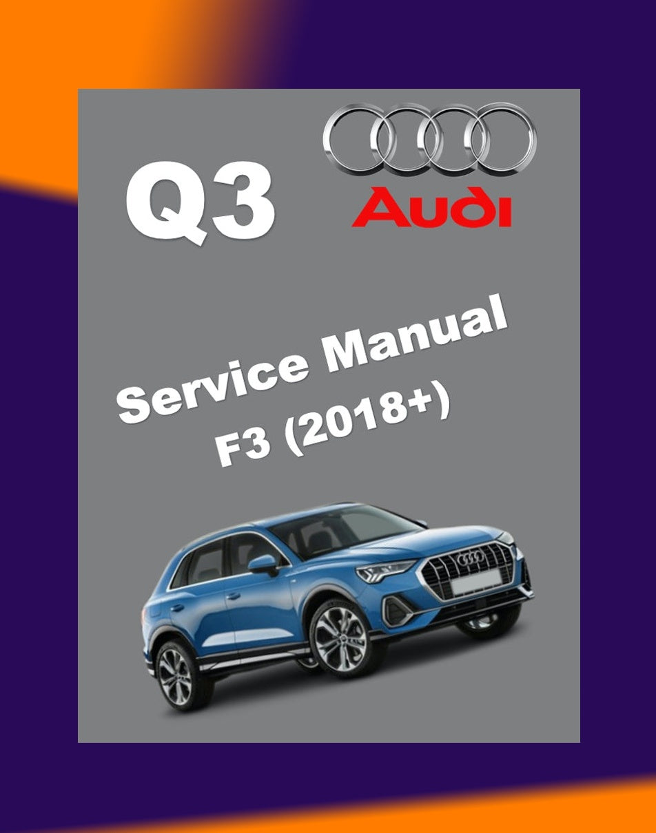 AUDI Q3 F3 2018+ Full Manual Set – Repair & Maintenance Manual