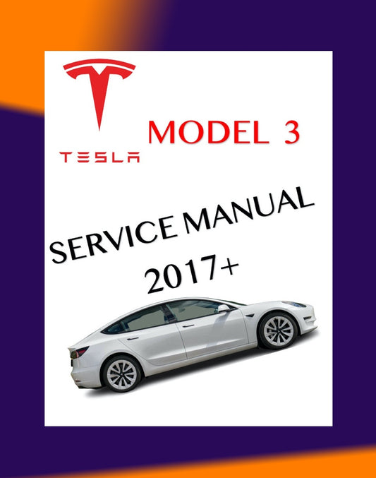 TESLA MODEL 3 2017+ Full Manual Set – Repair & Maintenance Manual