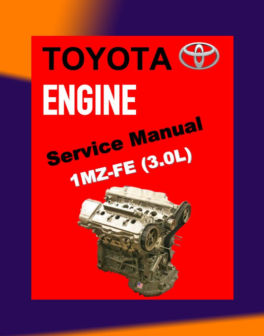 TOYOTA ENGINE 1MZ-FE SERVICE REPAIR WORKSHOP MANUAL