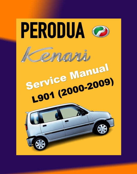 PERODUA KENARI L901 2000-2009 Full Manual Set – Repair & Maintenance Manual