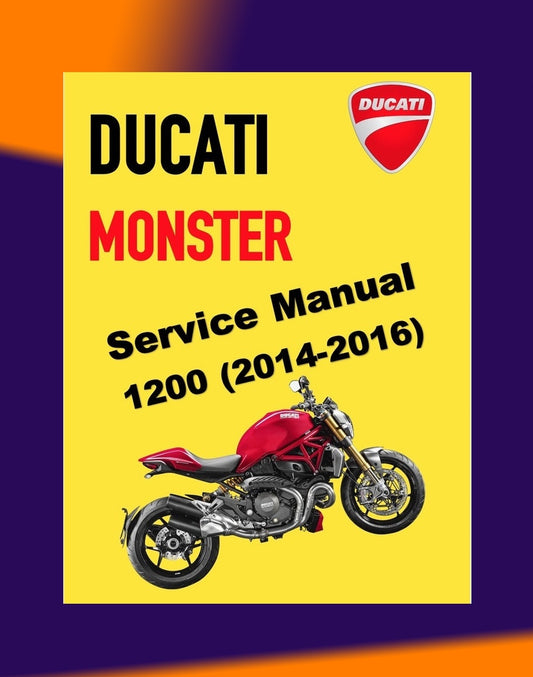 DUCATI MONSTER 1200 2014-2016 Full Manual Set – Repair & Maintenance Manual and Spare Parts Catalog and User Handbook