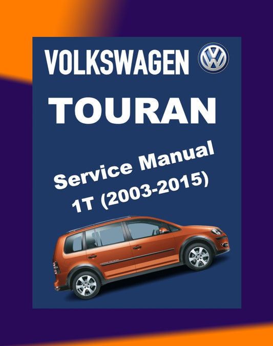 VW TOURAN I 1T 2003-2015 Full Manual Set – Repair & Maintenance Manual