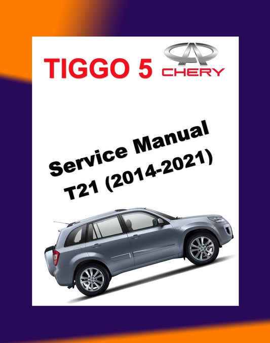 CHERY TIGGO 5 T21 2014-2021 Full Manual Set – Repair & Maintenance Manual