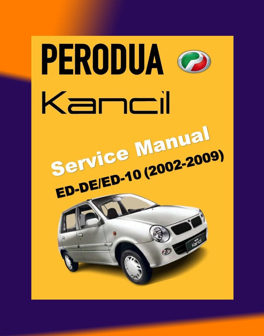 PERODUA KANCIL MK2 2002-2009 Full Manual Set – Repair & Maintenance Manual