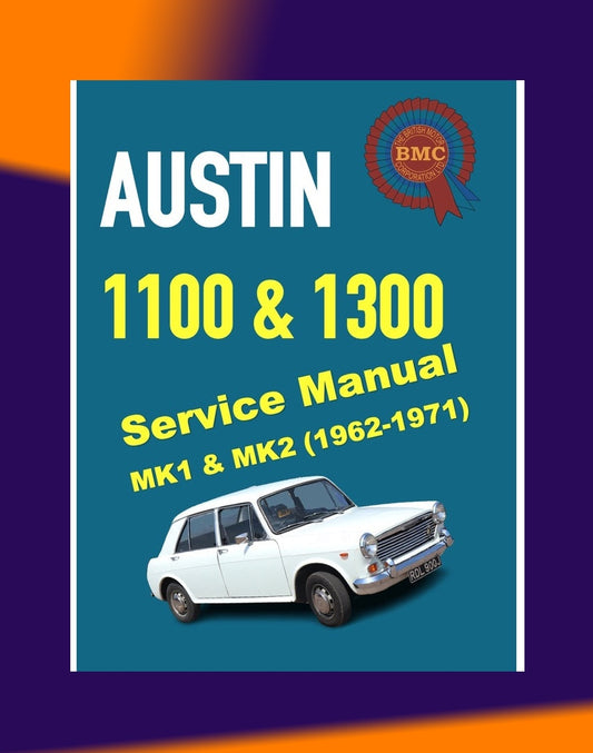 AUSTIN 1100 & 1300 1962-1971 Full Manual Set – Repair & Maintenance Manual