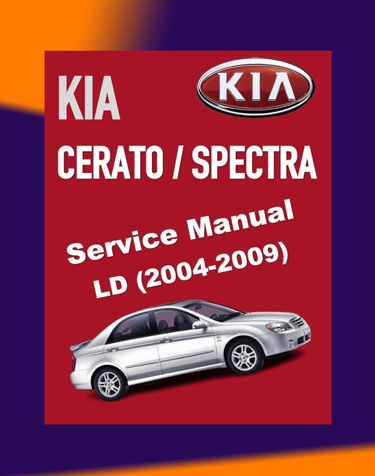 KIA CERATO / SPECTRA LD 2004-2009 Full Manual Set – Repair & Maintenance Manual