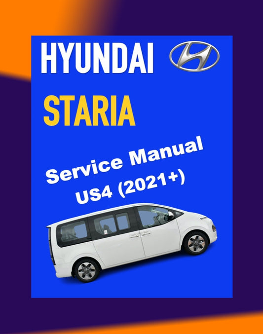 HYUNDAI STARIA US4 2021+ Full Manual Set – Repair & Maintenance Manual