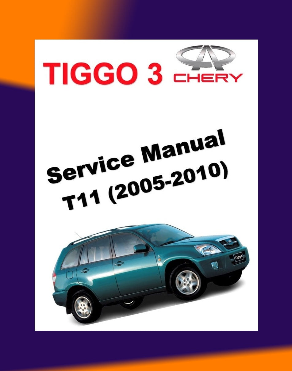 CHERY TIGGO 3 2005-2010 Full Manual Set – Repair & Maintenance Manual