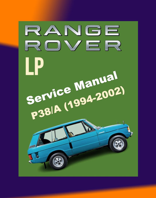 RANGE ROVER LP P38/A 1994-2002 Full Manual Set – Repair & Maintenance Manual and ELECTRICAL TROUBLESHOOTING MANUAL