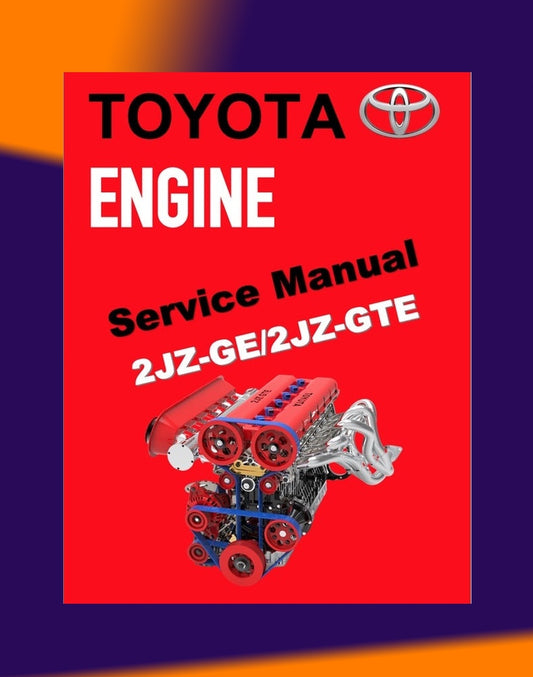 TOYOTA ENGINE 2JZ-GE / 2JZ-GTE SERVICE REPAIR WORKSHOP MANUAL