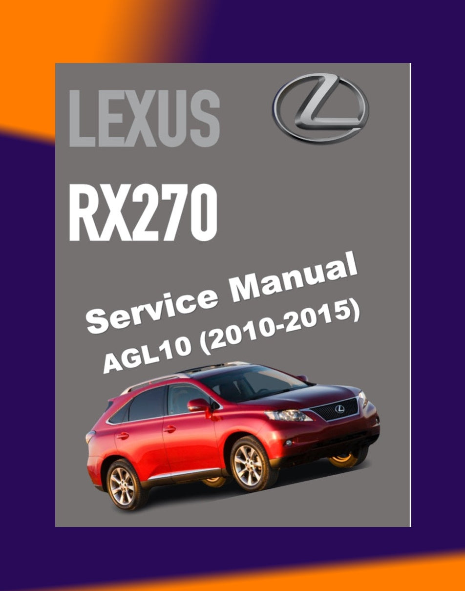 LEXUS RX270 AGL10 2010-2015 Full Manual Set – Repair & Maintenance Manual