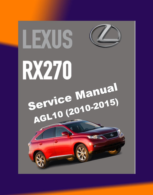 LEXUS RX270 AGL10 2010-2015 Full Manual Set – Repair & Maintenance Manual