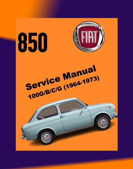FIAT 850 100 B/C/G 1964-1973 Full Manual Set – Repair & Maintenance Manual and User Handbook