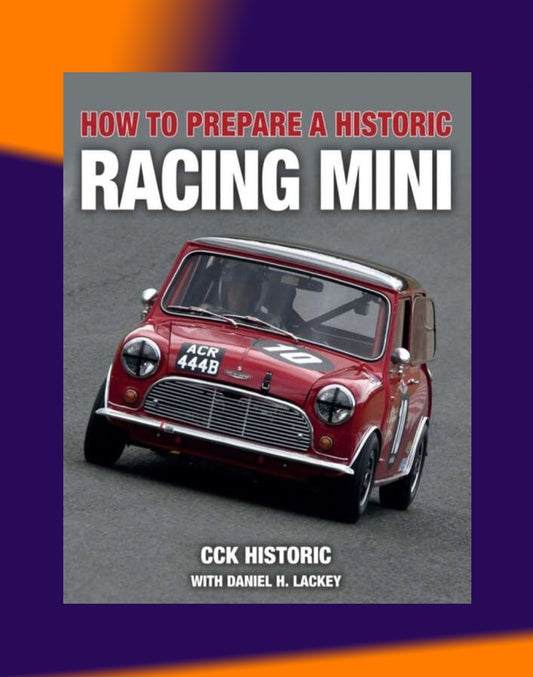 HOW TO PREPARE A HISTORIC RACING MINI - CCK - MINI CLASSIC