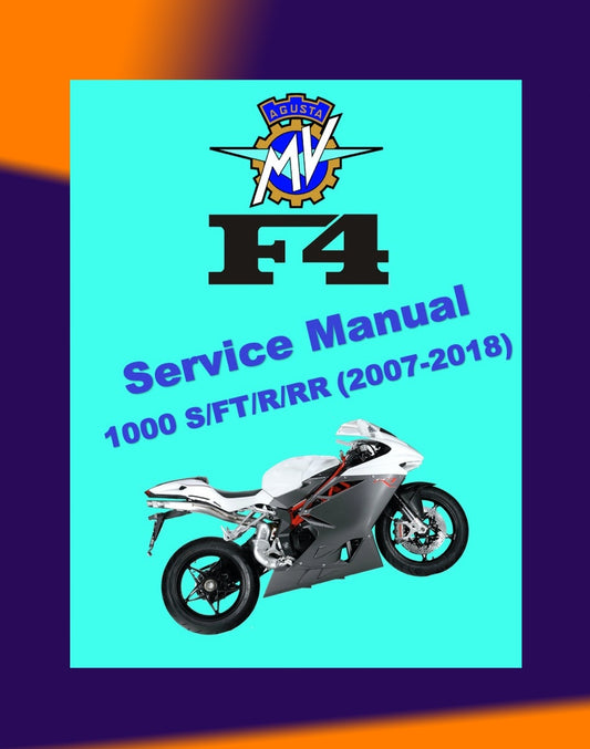 MV AGUSTA F4 1000 S/FT/R/RR 2007-2018 Full Manual Set – Repair & Maintenance Manual and Spare Parts Catalog and User Handbook