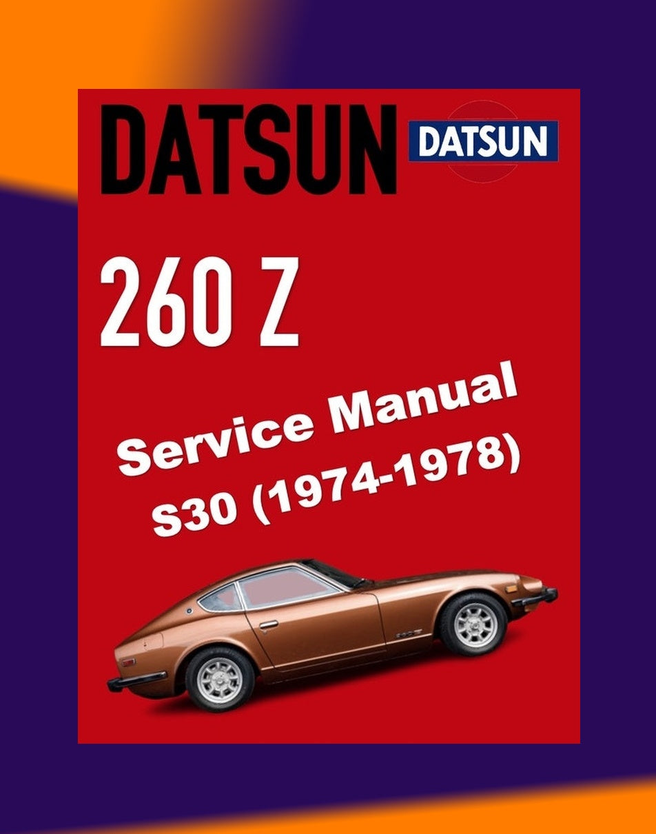 DATSUN 260Z S30 1974-1978 Full Manual Set – Repair & Maintenance Manual and Spare Parts Catalog