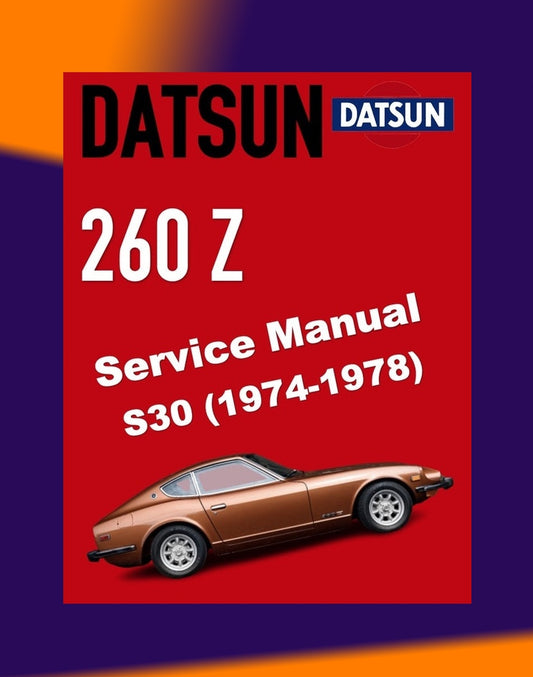 DATSUN 260Z S30 1974-1978 Full Manual Set – Repair & Maintenance Manual and Spare Parts Catalog