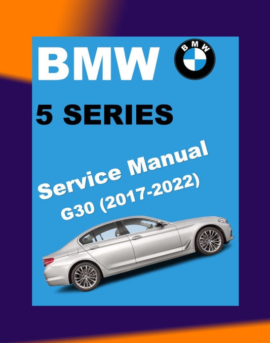 BMW 5 SERIES G30 530e 2017-2022 Full Manual Set – Repair & Maintenance Manual