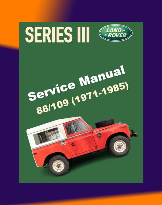 LAND ROVER SERIES III 88/109 1971-1985 Full Manual Set – Repair & Maintenance Manual and Spare Parts Catalog