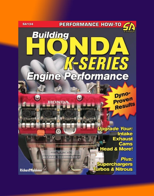 BUILDING HONDA K-SERIES ENGINE PERFORMANCE - Richard Holdener - SA134