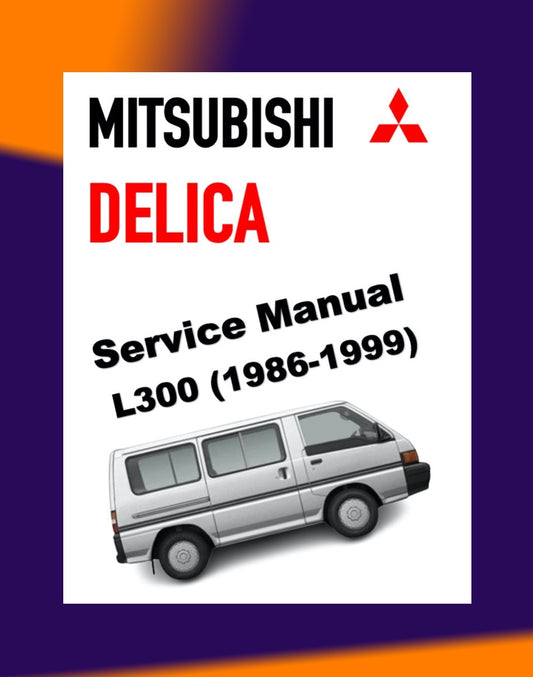 MITSUBISHI DELICA L300 1986-1999 Full Manual Set – Repair & Maintenance Manual