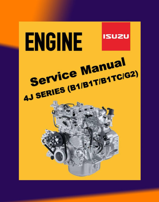 ISUZU ENGINE 4J SERIES B1/B1T/B1TC/G2 Full Manual Set – Repair & Maintenance Manual