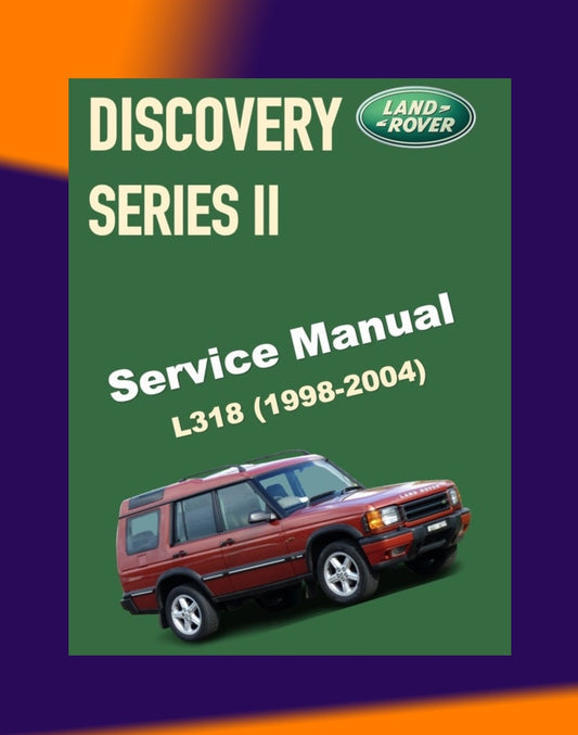 LAND ROVER DISCOVERY SERIES II 1998-2004 Full Manual Set – Repair & Maintenance Manual and ELECTRICAL LIBRARY