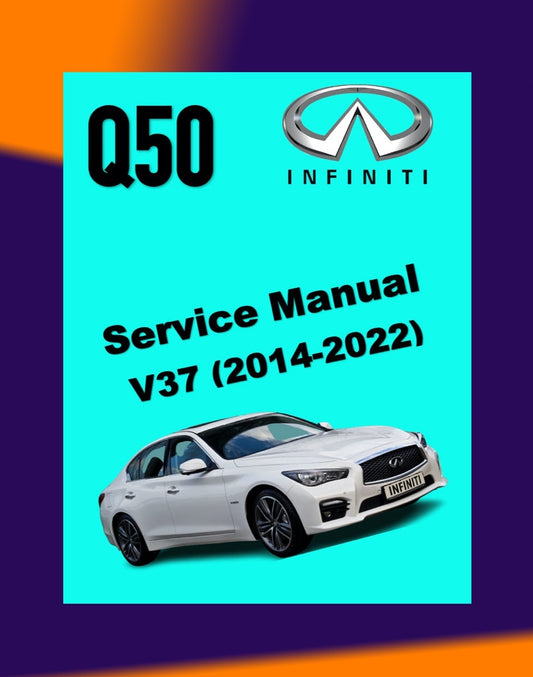 INFINITI Q50 2014-2022 Full Manual Set – Repair & Maintenance Manual