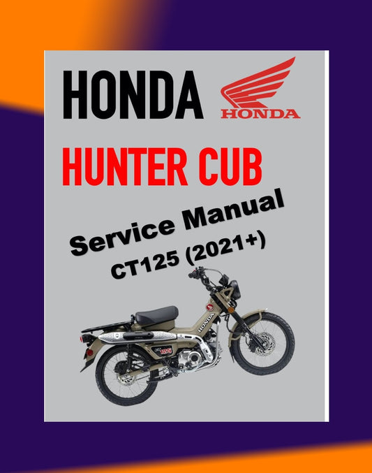 HONDA HUNTER CUB CT125 TRAIL 125A 2021+ Full Manual Set – Repair & Maintenance Manual and Spare Parts Catalog and User Handbook