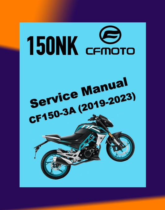 CFMOTO 150NK CF150-3A 2019-2023 Full Manual Set – Repair & Maintenance Manual and Spare Parts Catalog
