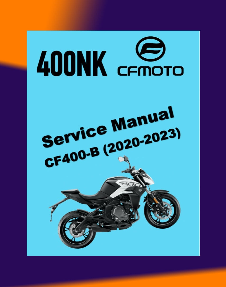 CFMOTO CF400NK CF400-B 2020-2023 Full Manual Set – Repair & Maintenance Manual and User Handbook
