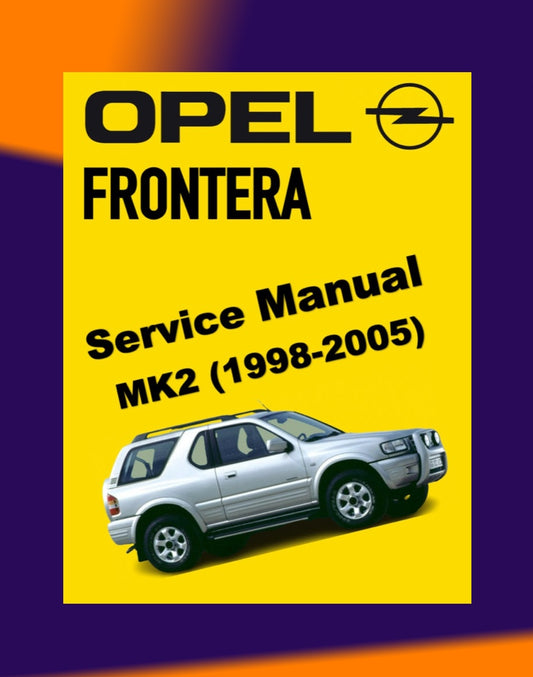 OPEL FRONTERA MK2 1998-2005 Full Manual Set – Repair & Maintenance Manual