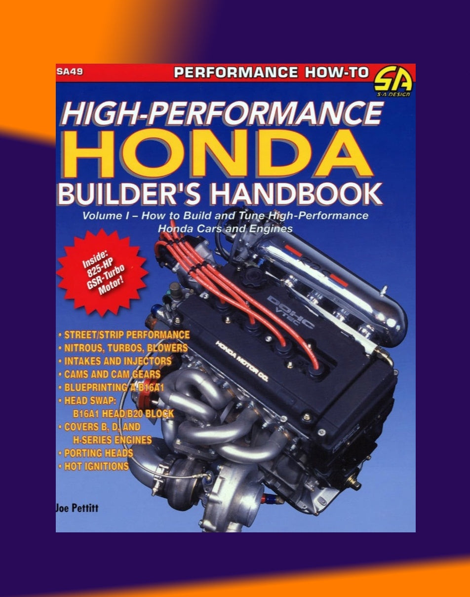 HIGH PERFORMANCE HONDA BUILDER'S HANDBOOK B & D series Full Manual Set – - SA49