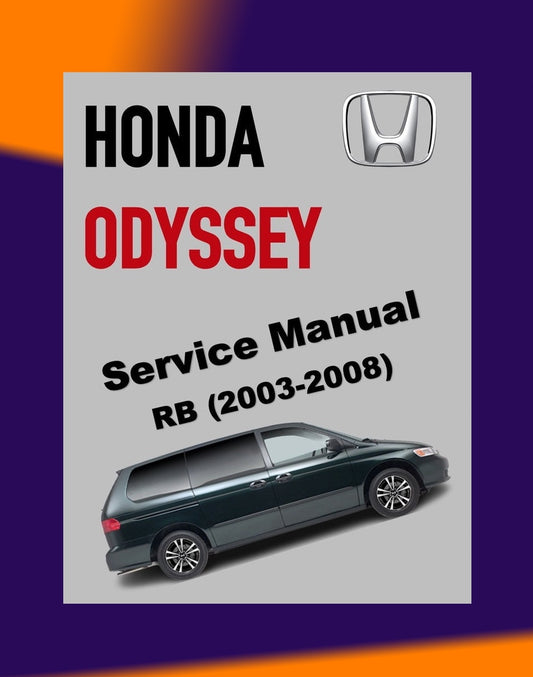 HONDA ODYSSEY RB 2003-2006 Full Manual Set – Repair & Maintenance Manual