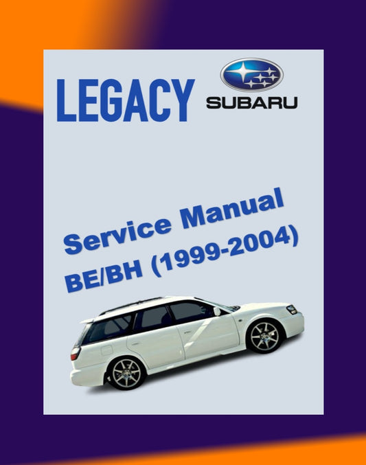 SUBARU LEGACY BE/BH 1999-2004 Full Manual Set – Repair & Maintenance Manual