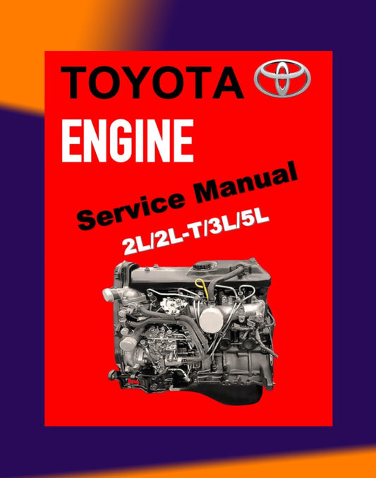 TOYOTA ENGINE 2L, 2L-T, 3L, 5L SERVICE REPAIR WORKSHOP MANUAL