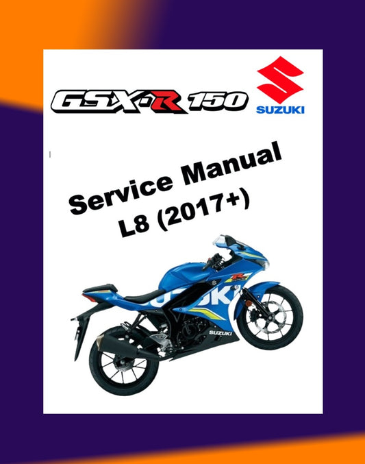 SUZUKI GSXR 150 / GSX-R 150 / GSX-R150 L8 2017+ Full Manual Set – Repair & Maintenance Manual and Spare Parts Catalog and OWNER'S MANUA