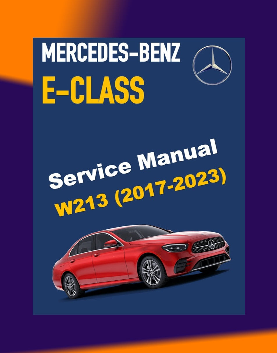 MERCEDES-BENZ W213 2017-2023 Full Manual Set – Repair & Maintenance Manual