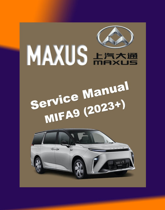 MAXUS MIFA9 EV 2023+ Full Manual Set – Repair & Maintenance Manual