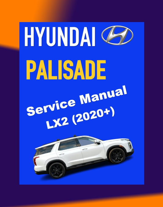 HYUNDAI PALISADE LX2 2020+ Full Manual Set – Repair & Maintenance Manual
