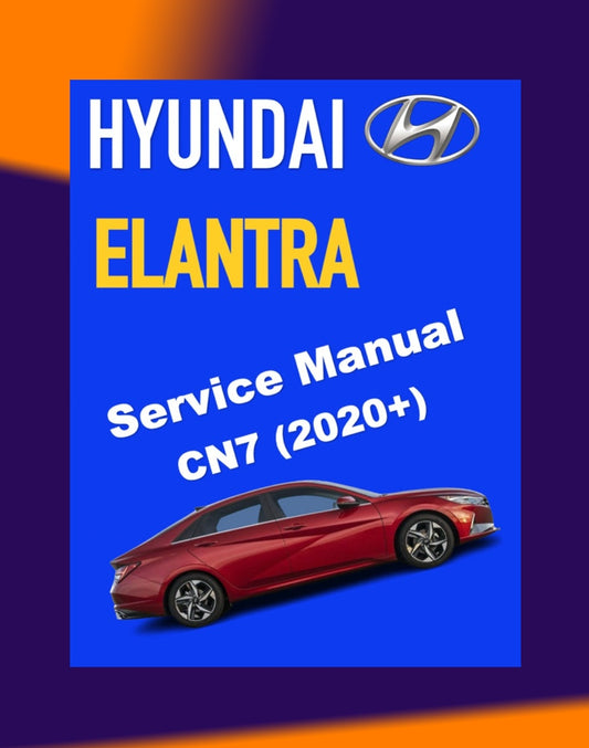 HYUNDAI ELANTRA CN7 HEV 2020+ Full Manual Set – Repair & Maintenance Manual