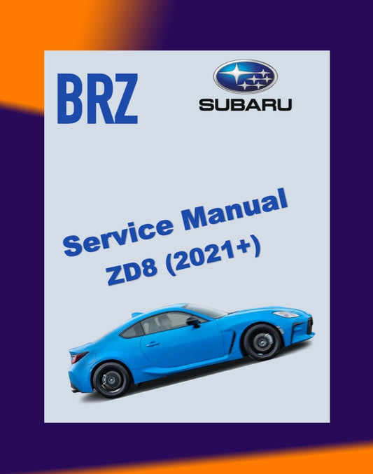 SUBARU BRZ ZD8 2021+ Full Manual Set – Repair & Maintenance Manual and Spare Parts Catalog