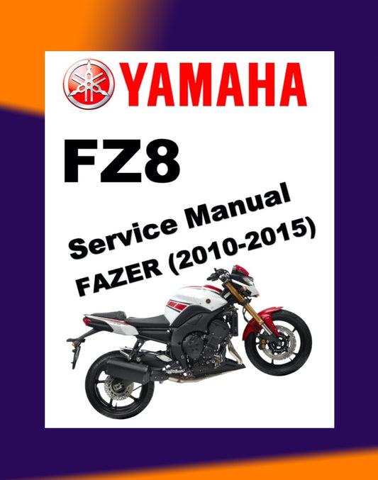 YAMAHA FZ8N FZ8 FAZER8 FAZER 8 2010-2015 Full Manual Set – Repair & Maintenance Manual and User Handbook