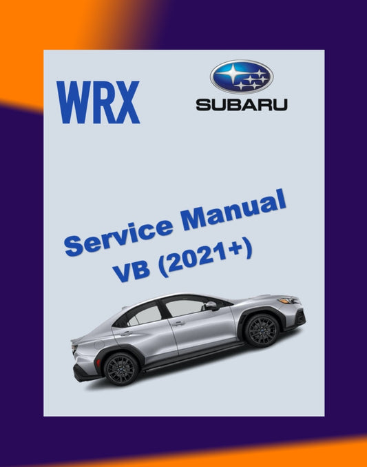 SUBARU WRX VB 2021+ Full Manual Set – Repair & Maintenance Manual