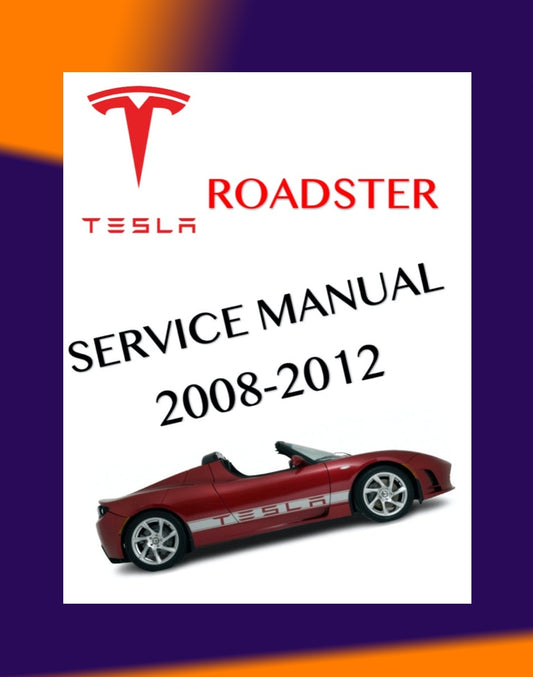 TESLA ROADSTER I 2008-2012 Full Manual Set – Repair & Maintenance Manual and Spare Parts Catalog